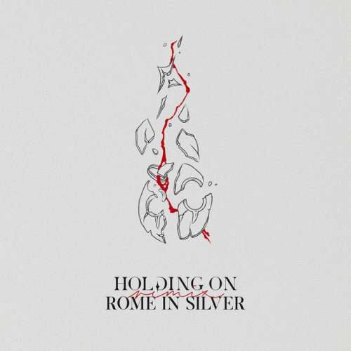 Holding On - Rome In Silver Remix